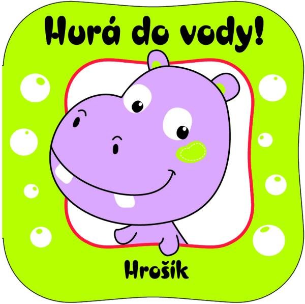 Levně Hurá do vody! Hrošík