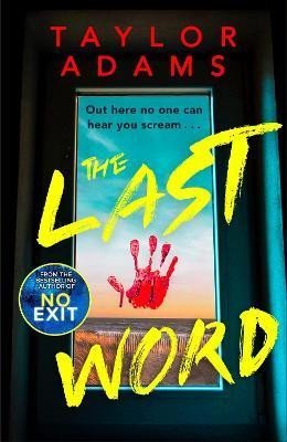 Levně The Last Word: an utterly addictive and spine-chilling suspense thriller from the TikTok bestseller for 2023 - Taylor Adams