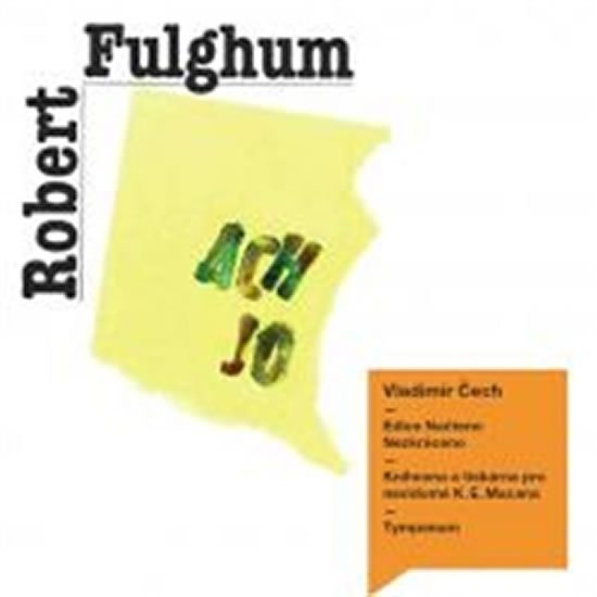 Levně Ach jo - CD - Robert Fulghum