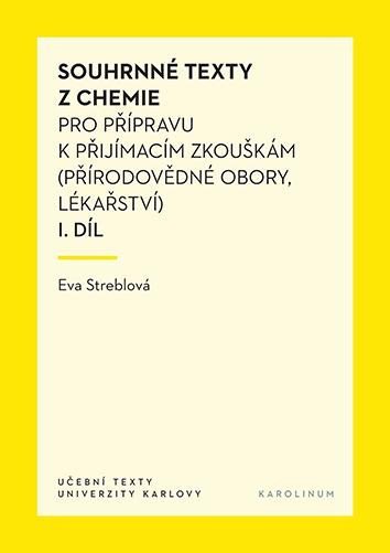 Levně Souhrnné texty z chemie pro přípravu k přijímacím zkouškám I., 6. vydání - Eva Streblová