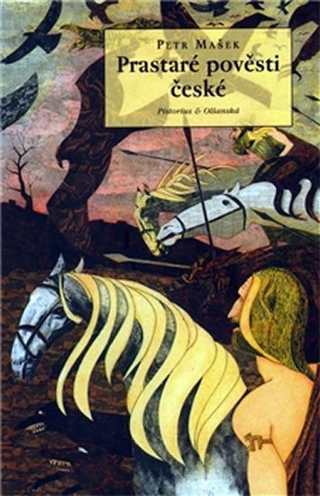 Levně Prastaré pověsti české, 1. vydání - Petr Mašek