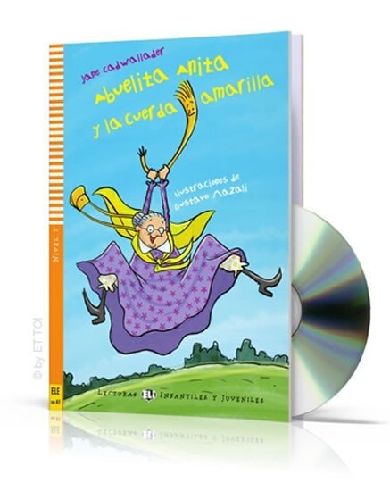 Levně Lecturas ELI Infantiles y Juveniles 1/A1: Abuelita Anita y la cuerda amarilla + Downloadable Multimedia - Jane Cadwallader