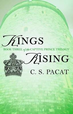 Levně Kings Rising : Book Three of the Captive Prince Trilogy - C. S. Pacat