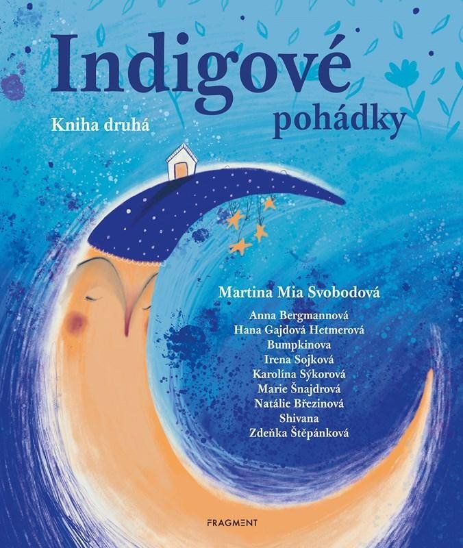 Levně Indigové pohádky - Kniha druhá - Martina Mia Svobodová