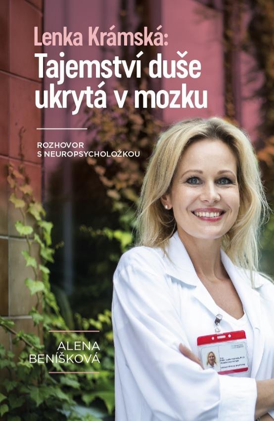 Levně Lenka Krámská: Tajemství duše ukrytá v mozku - Rozhovor s neuropsycholožkou - Alena Beníšková