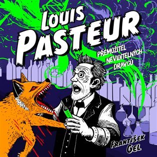 Levně Louis Pasteur - Přemožitel neviditelných dravců - 2 CDmp3 (Čte Zbyšek Horák) - František Gel