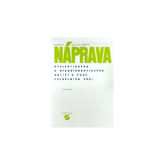 Levně Náprava dyslektických a dysortografických obtíží u žáků zvláštních škol - tabulky - Dagmar Krejbichová