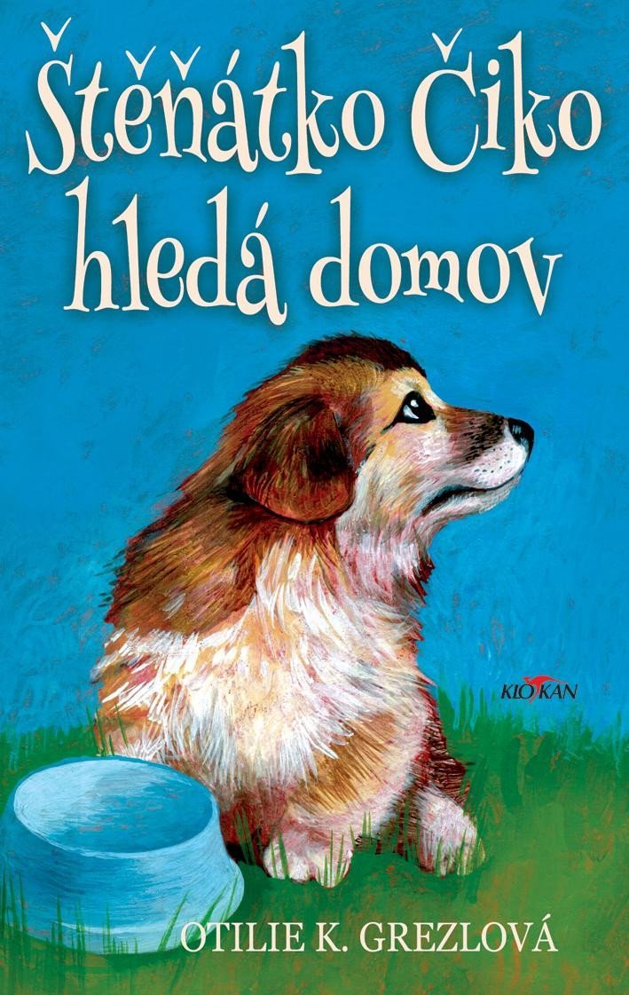 Levně Štěňátko Čiko hledá domov - Otilie K. Grezlová