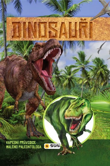 Levně Dinosauři - Kapesní průvodce malého paleontologa - Kolektiv