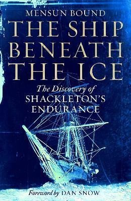 Levně The Ship Beneath the Ice : The Discovery of Shackleton´s Endurance - Mensun Bound