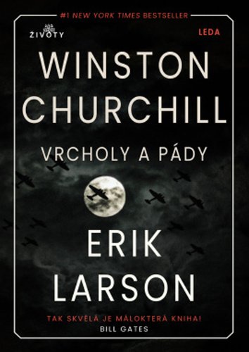Levně Vrcholy a pády Winstona Churchilla - Erik Larson