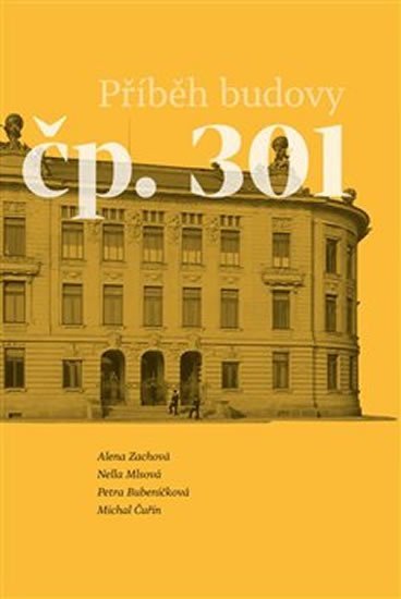 Příběh budovy čp. 301 - Petra Bubeníčková