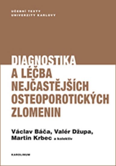 Levně Diagnostika a léčba nejčastějších osteoporotických zlomenin - Václav Báča