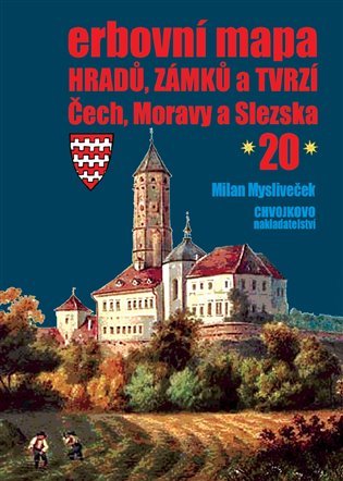 Levně Erbovní mapa hradů, zámků a tvrzí Čech, Moravy a Slezska 20 - Milan Mysliveček