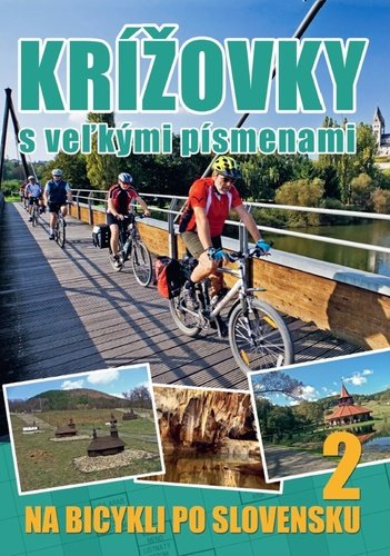 Levně Krížovky s veľkými písmenami Na bicykli po Slovensku 2