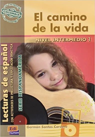 Levně Serie Hispanoamerica Intermedio - El camino de la vida - Libro