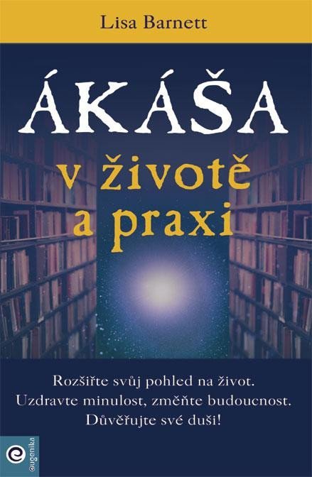 Levně Ákáša v životě a praxi - Lisa Barnett