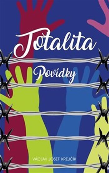 Totalita - Povídky - Václav Krejčík