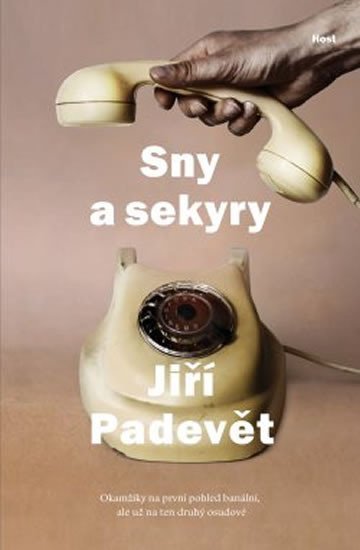 Levně Sny a sekyry - Jiří Padevět