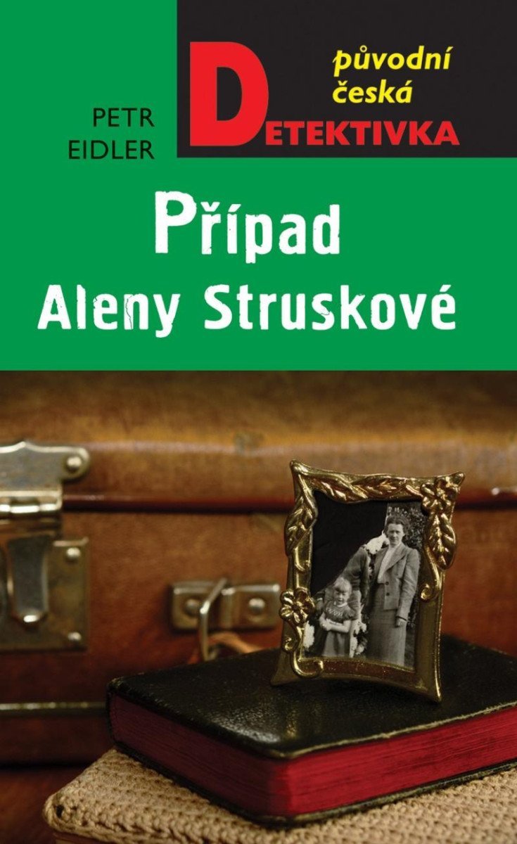 Levně Případ Aleny Struskové - Petr Eidler