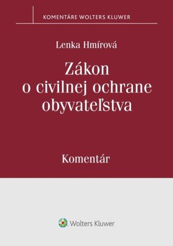 Levně Zákon o civilnej ochrane obyvateľstva - Lenka Hmírová