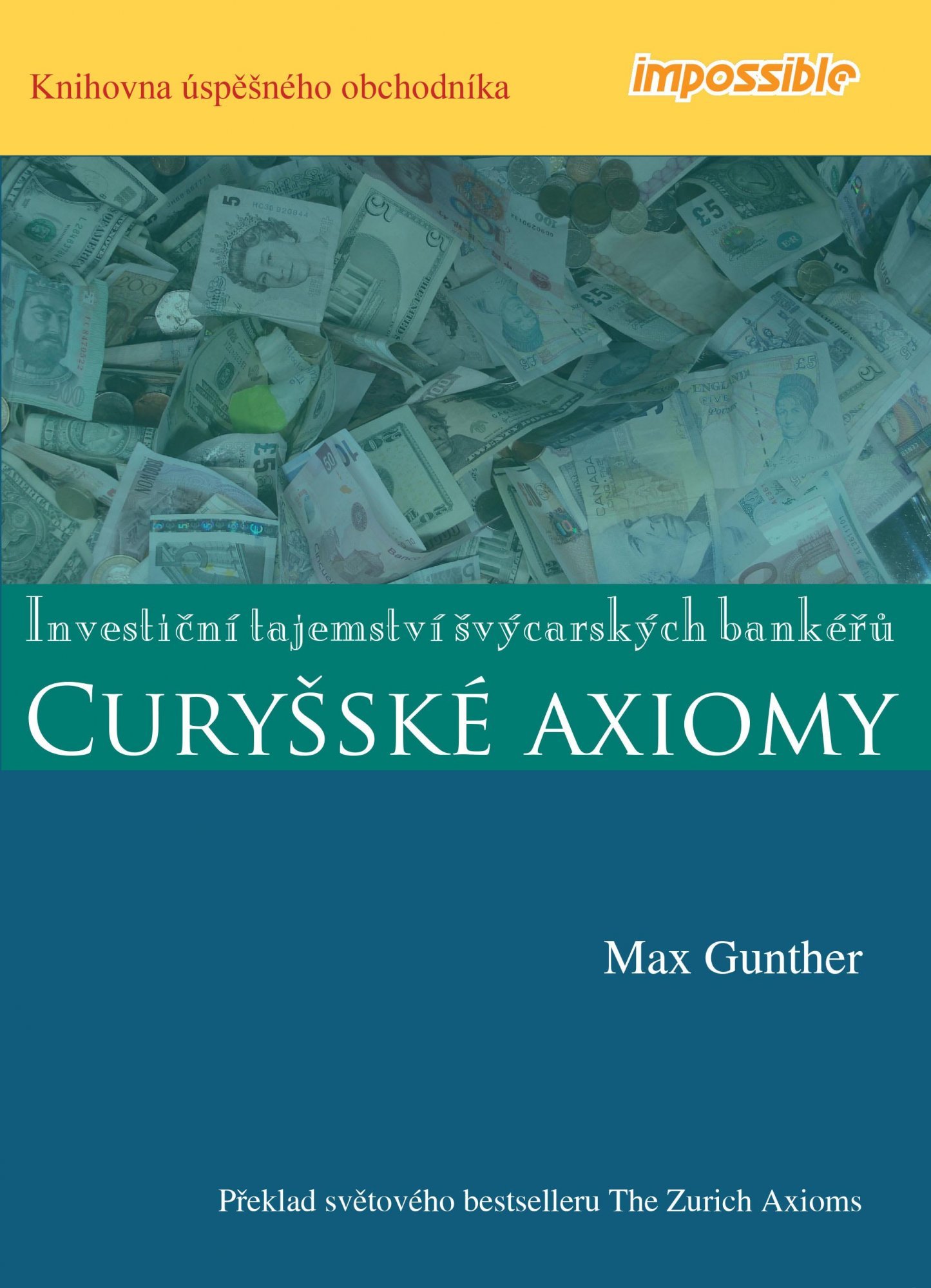 Levně CURYŠSKÉ AXIOMY - Investiční tajemství švýcarských bankéřů - Max Gunther