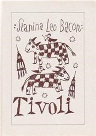 Levně Tivoli - Leoš Bacon Slanina