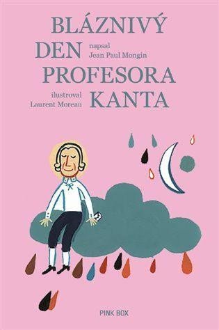 Levně Bláznivý den profesora Kanta - Jean Paul Mongin