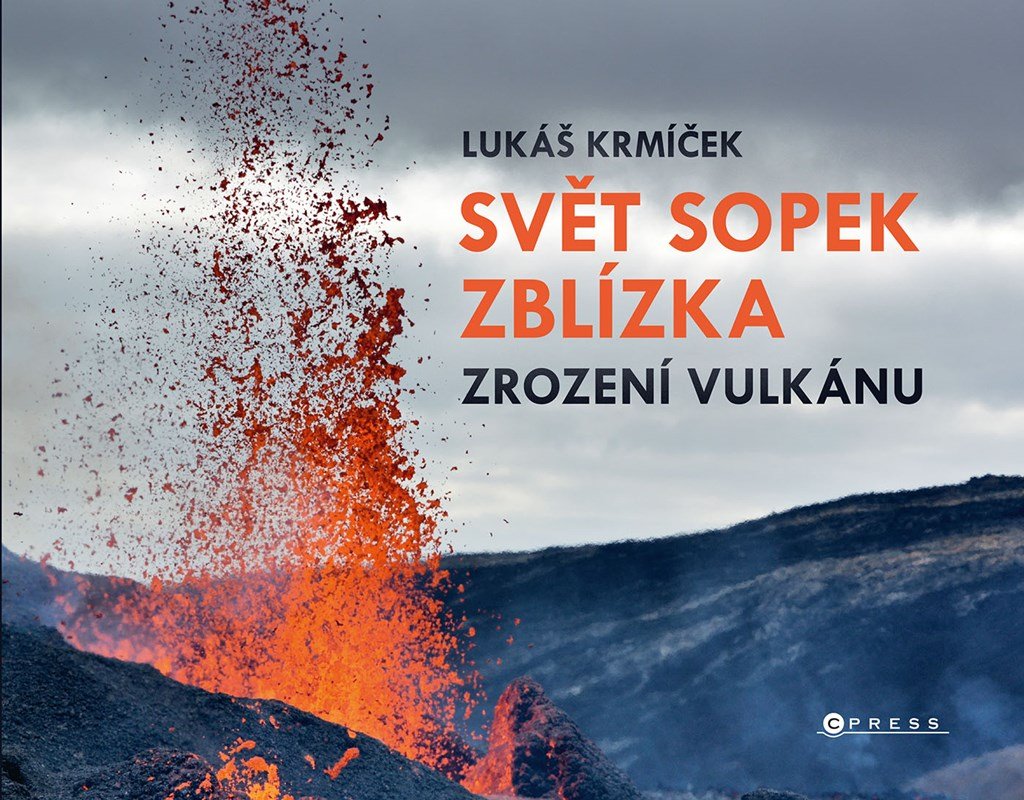 Svět sopek zblízka: Zrození vulkánu - Lukáš Krmíček
