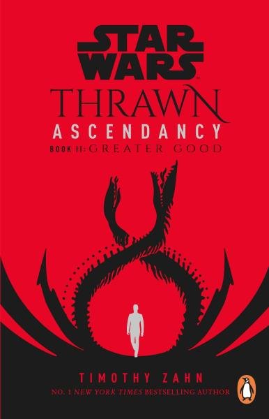 Levně Star Wars: Thrawn Ascendancy : (Book 2: Greater Good), 1. vydání - Timothy Zahn