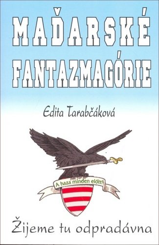 Levně Maďarské fantazmagórie - Edita Tarabčáková