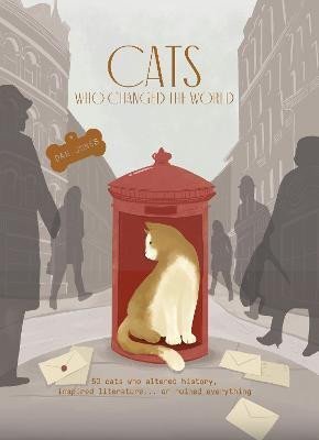 Levně Cats Who Changed the World: 50 cats who altered history, inspired literature... or ruined everything - Dan Jones