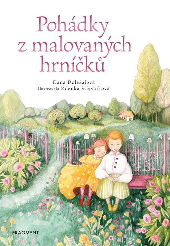 Levně Pohádky z malovaných hrníčků - Dana Doležalová