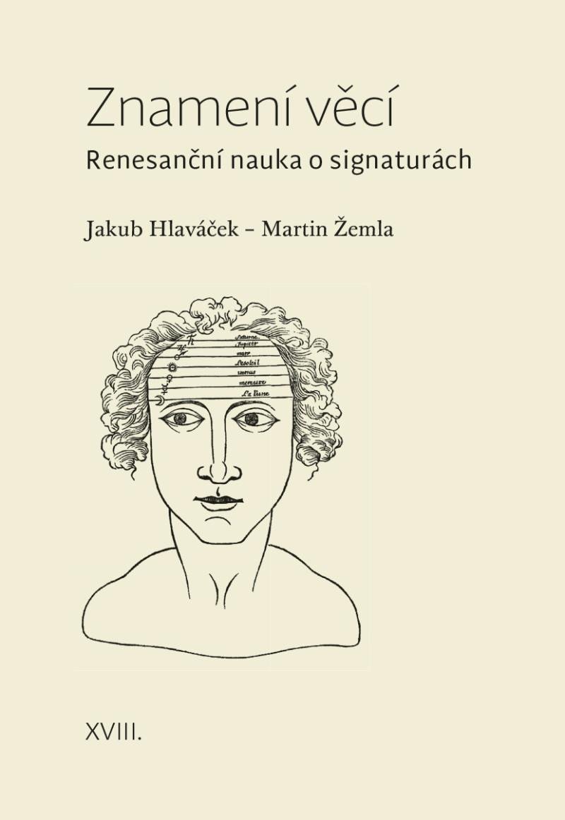 Levně Znamení věcí - Renesanční nauka o signaturách - Jakub Hlaváček