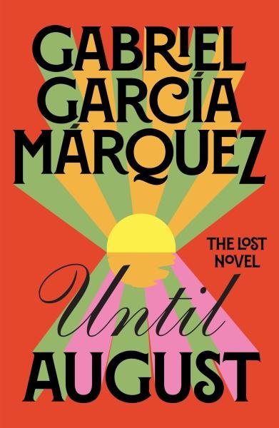 Until August - Gabriel José García Márquez