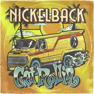 Get Rollin' (CD) - Nickelback
