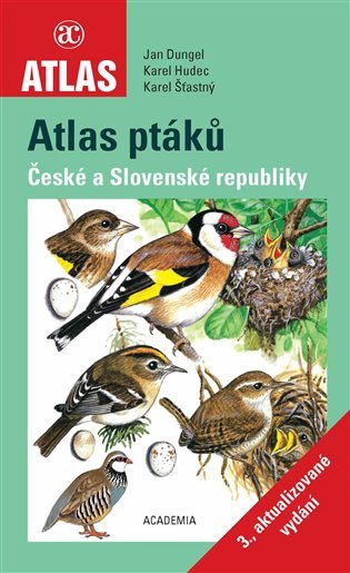 Atlas ptáků České a Slovenské republiky, 3. vydání - Jan Dungel