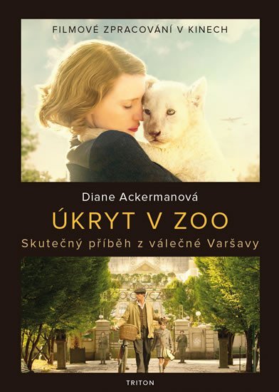 Úkryt v zoo - Skutečný příběh z válečné Varšavy - Diane Ackermanová
