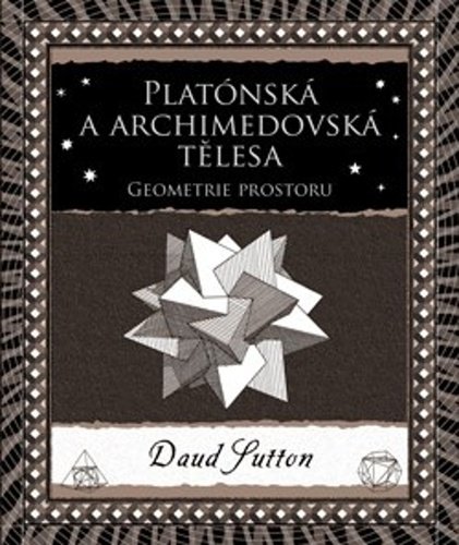 Levně Platónská a archimedovská tělesa - Geometrie prostoru - Daud Sutton
