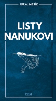Levně Listy Nanukovi - Juraj Mesík
