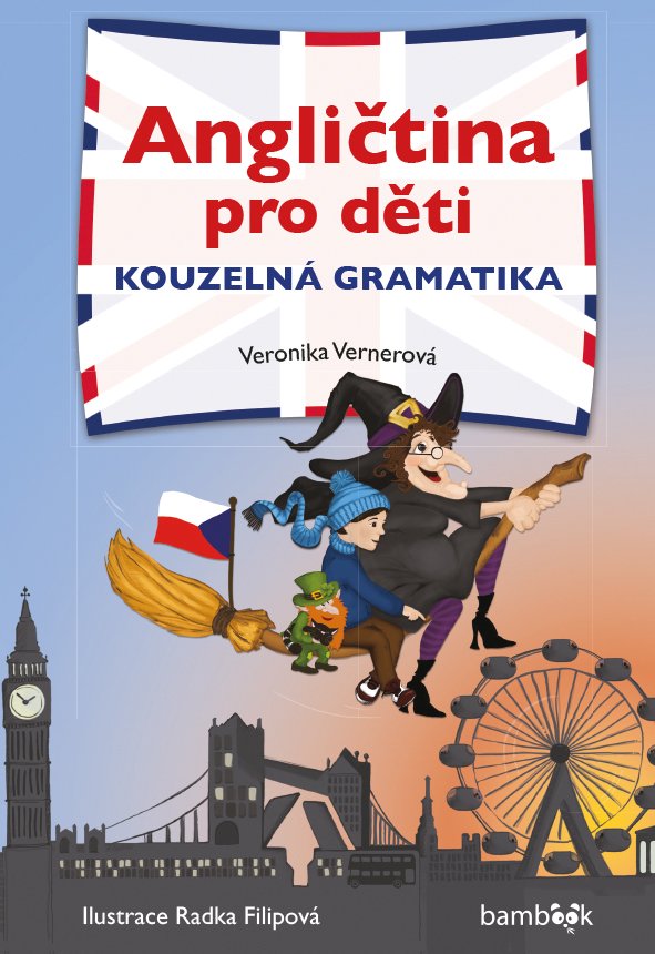 Levně Angličtina pro děti - Kouzelná gramatika - Veronika Vernerová