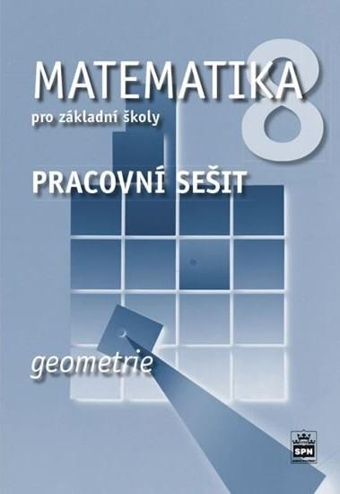 Matematika 8 pro základní školy - Geometrie - Pracovní sešit, 2. vydání - Jitka Boušková