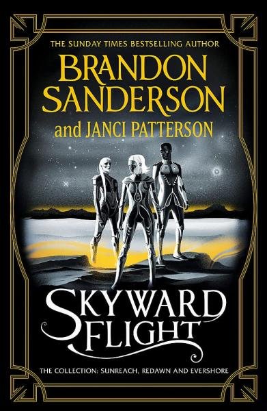 Skyward Flight: The Collection: Sunreach, ReDawn, Evershore, 1. vydání - Brandon Sanderson