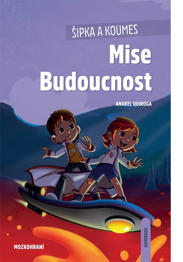 Levně Šipka a Koumes: Mise Budoucnost - Anabel Quiroga