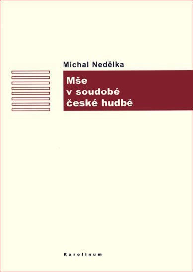 Levně Mše v soudobé české hudbě - Michal Nedělka