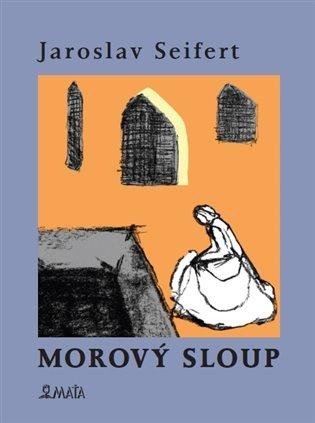 Levně Morový sloup - Jaroslav Seifert