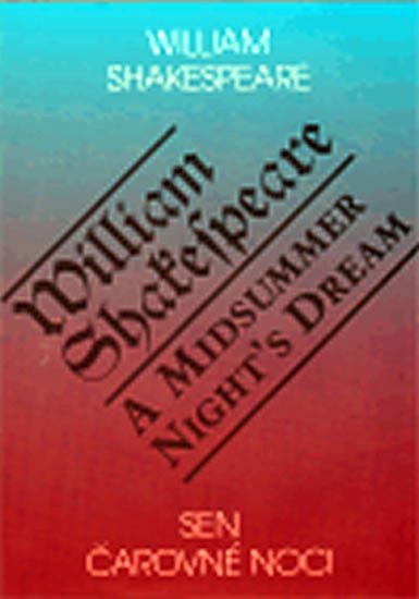 Levně Sen čarovné noci / A Midsummer Night°s Dream - William Shakespeare