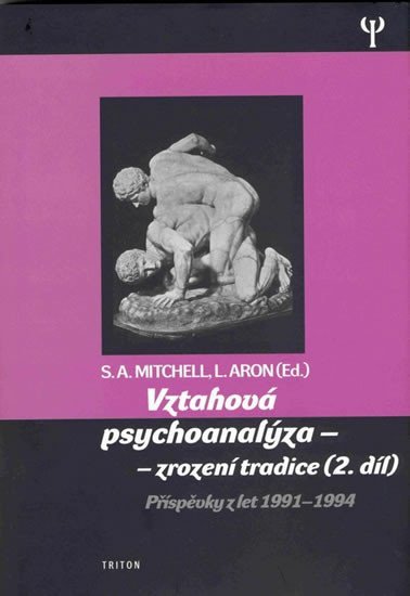 Vztahová psychoanalýza 2. - Zrození tradice - Příspěvky z let 1991-1994 - Stephen A. Mitchell