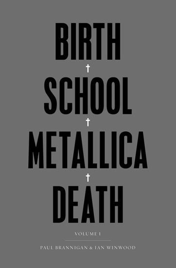 Levně Birth School Metallica Death - Paul Brannigan