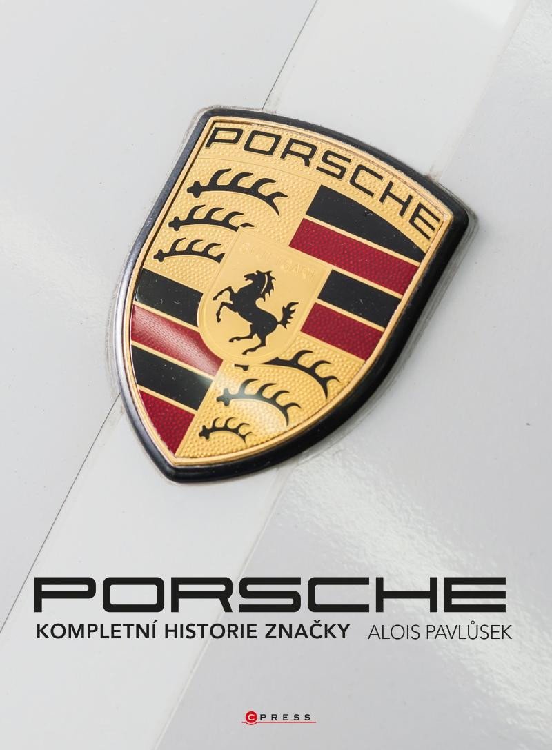 Levně Porsche - Kompletní historie značky - Alois Pavlůsek